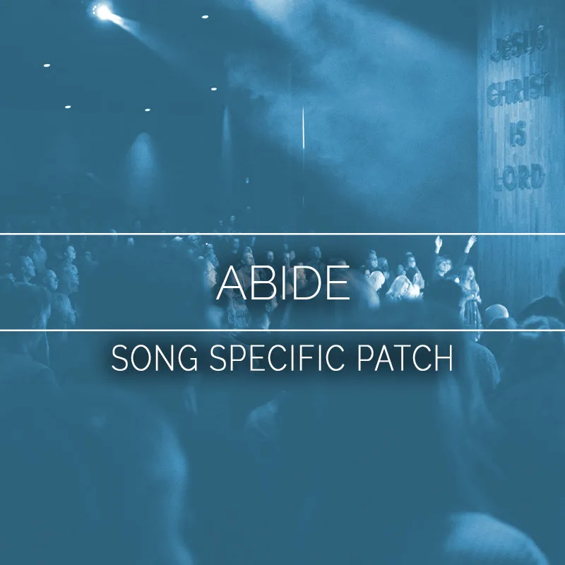 Abide Song Specific Patch